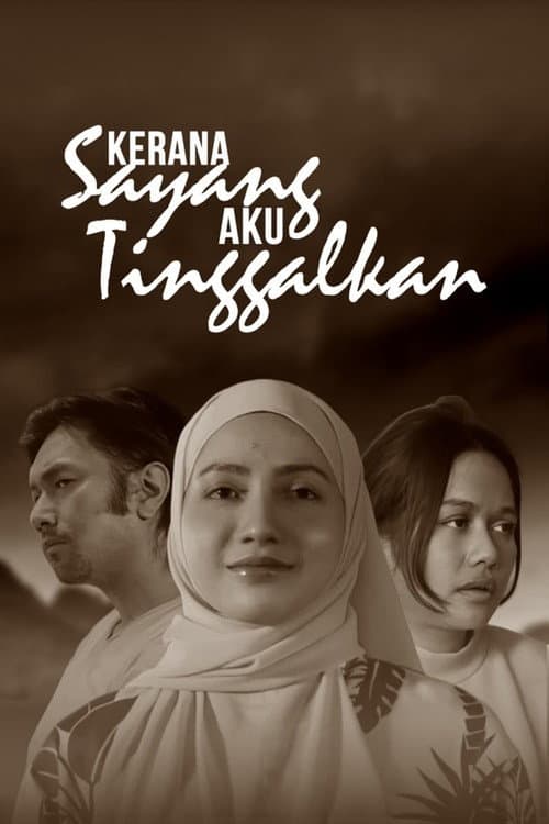Kerana Sayang Aku Tinggalkan