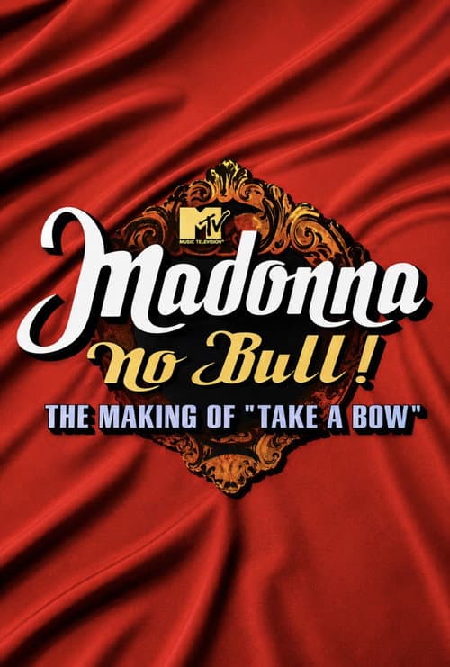 Madonna: No Bull! The Making of 'Take a Bow'
