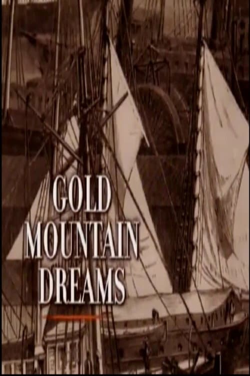 Becoming American, the Chinese Experience: Gold Mountain Dreams