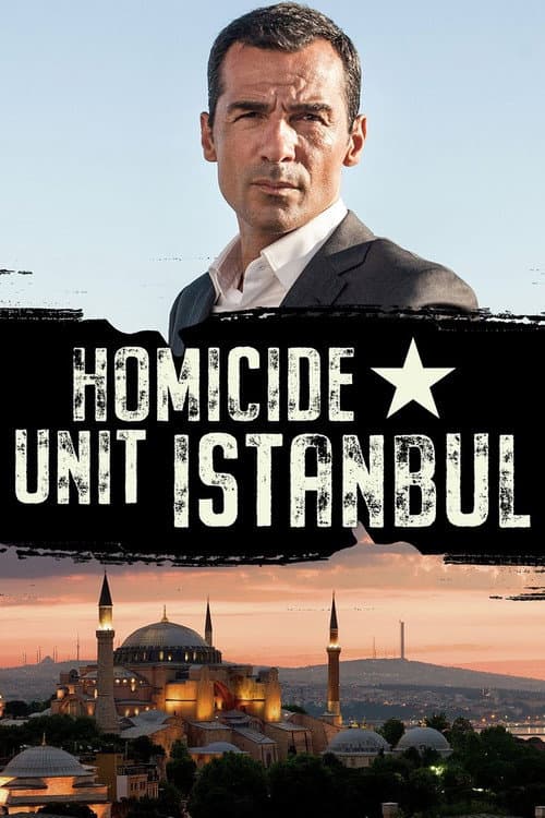 Homicide Unit Istanbul