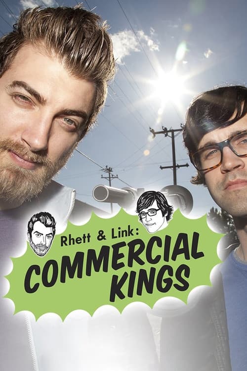 Rhett & Link: Commercial Kings