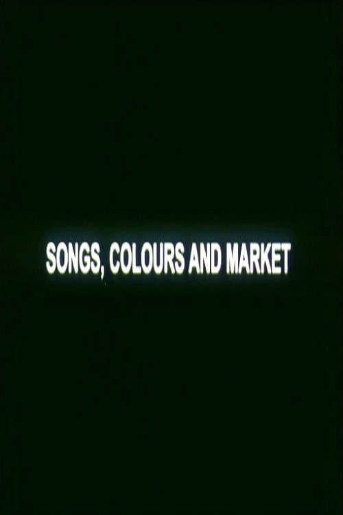 Songs, Colours and Market