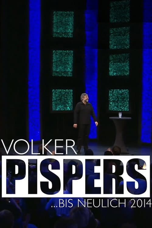 Volker Pispers - ... bis neulich 2014