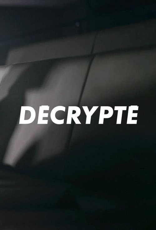 Décrypté (Ciné-Séries)