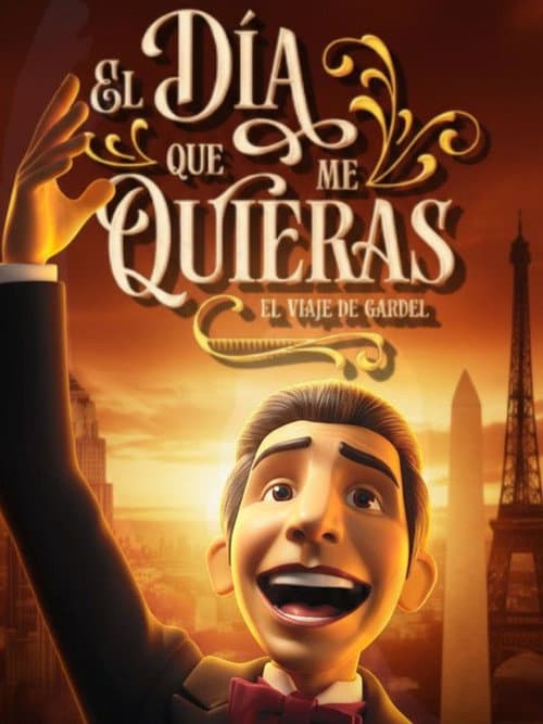 The day you love me: The journey of Gardel