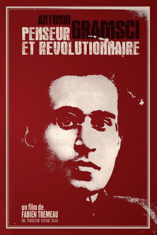 Antonio Gramsci, penseur et révolutionnaire