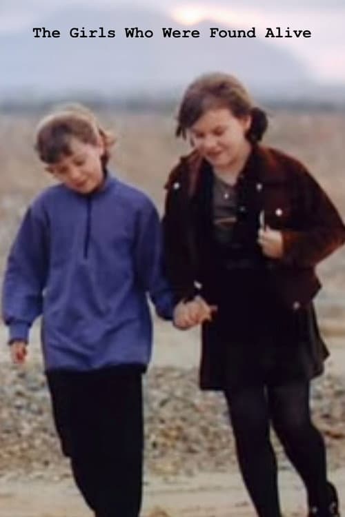 The Girls Who Were Found Alive