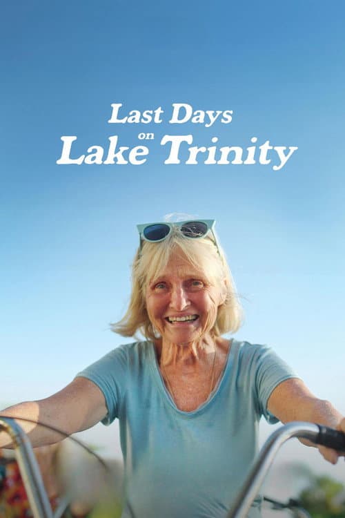 Last Days on Lake Trinity
