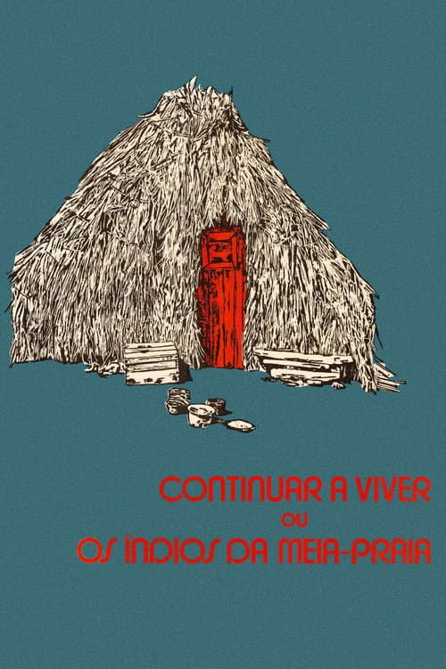 Continuar a Viver ou Os Índios da Meia-Praia