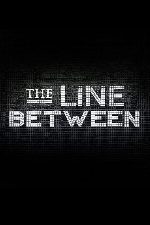 The Line Between