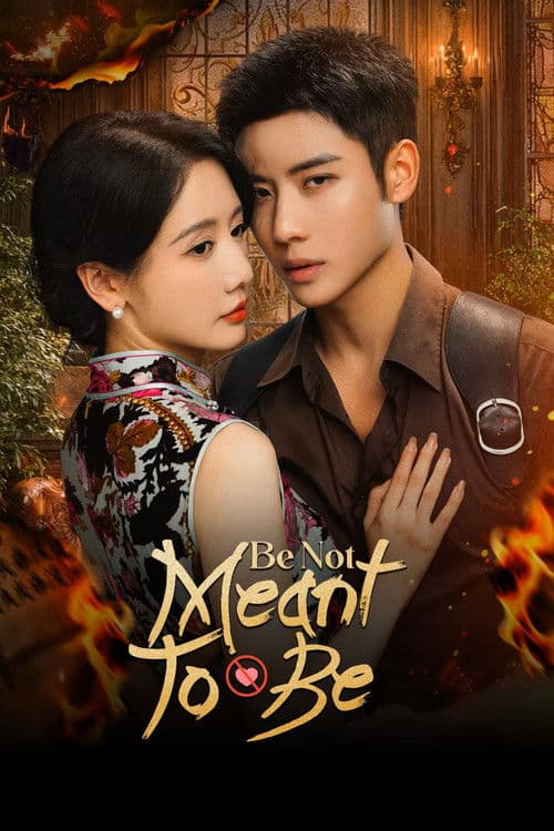 Be Not Meant to Be
