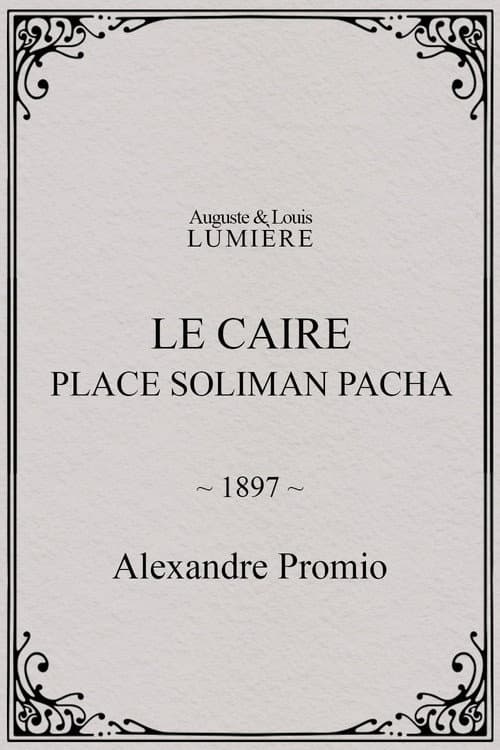 Le Caire, Place Soliman Pacha