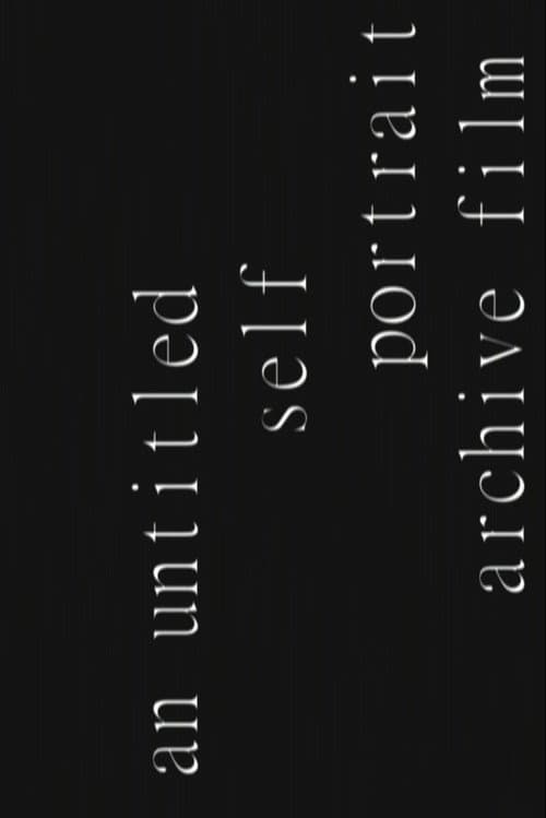 an untitled self portrait archive film