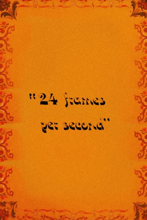 24 Frames per Second