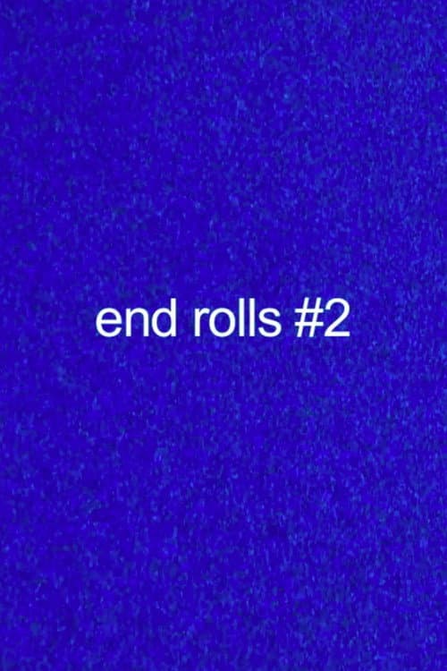 End Rolls #2