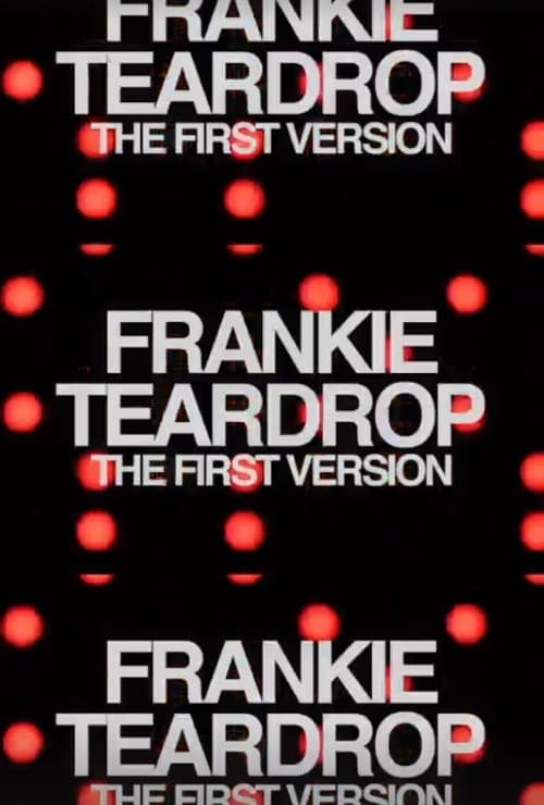 Frankie Teardrop: The First Version