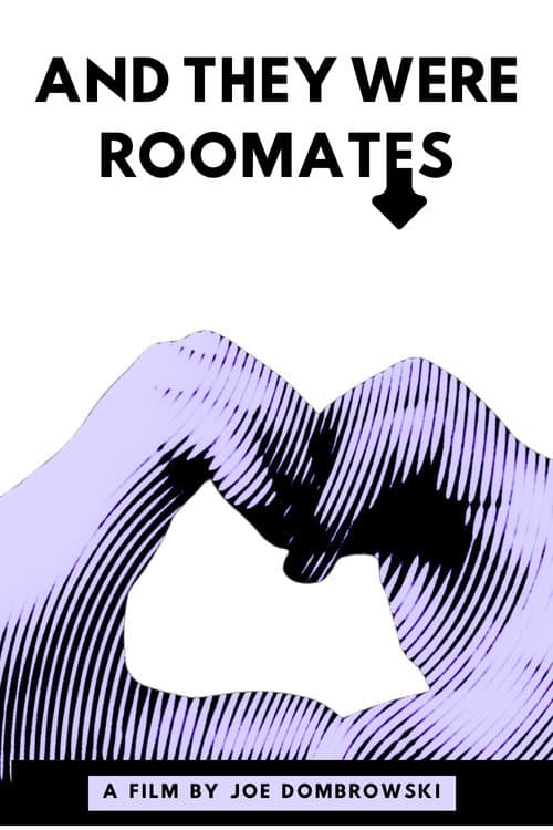 And They Were Roommates