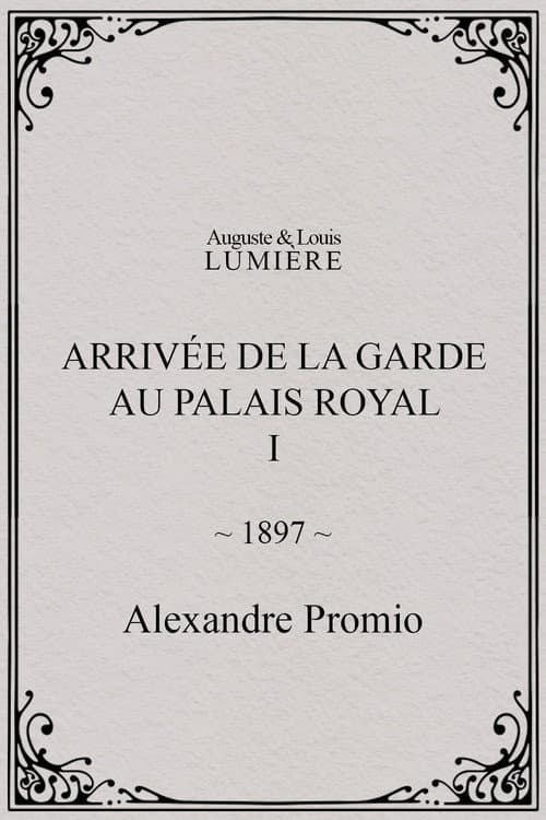 Arrivée de la garde au palais royal, I