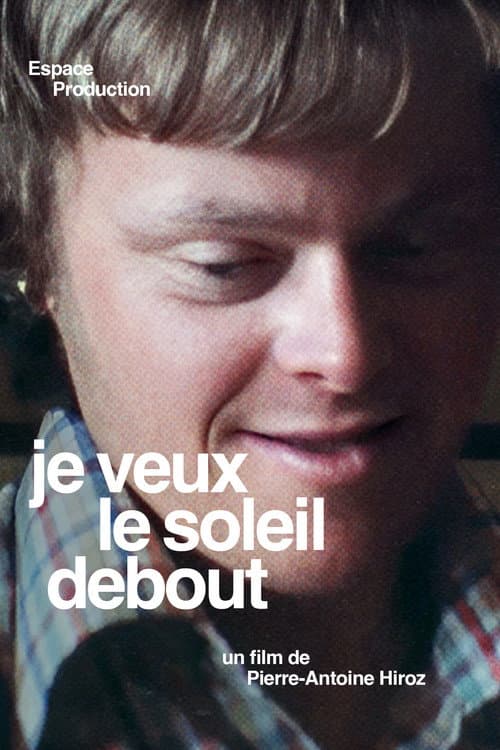 Je Veux Le Soleil Debout