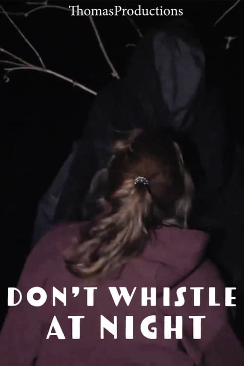 Don't Whistle At Night
