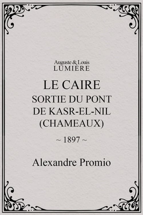 Le Caire, sortie du pont de Kasr-el-Nil (chameaux)