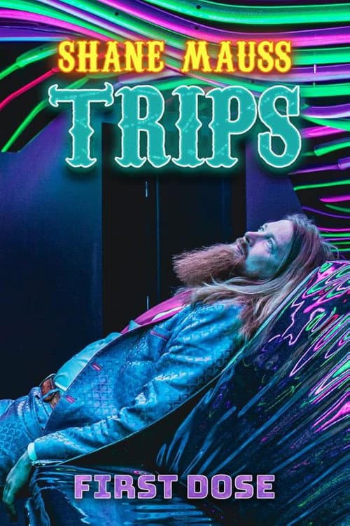 Shane Mauss: Trips: First Dose