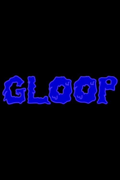 Gloop