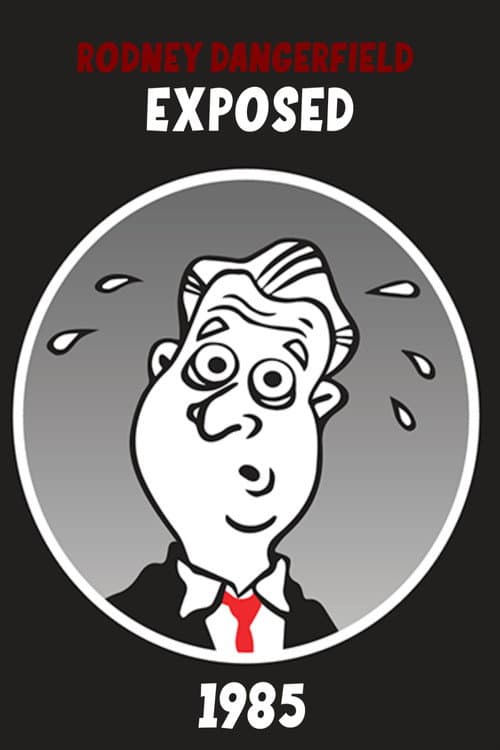 Rodney Dangerfield: Exposed!