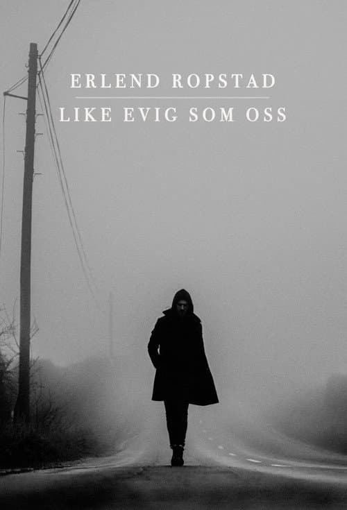 Like evig som oss – Erlend Ropstad