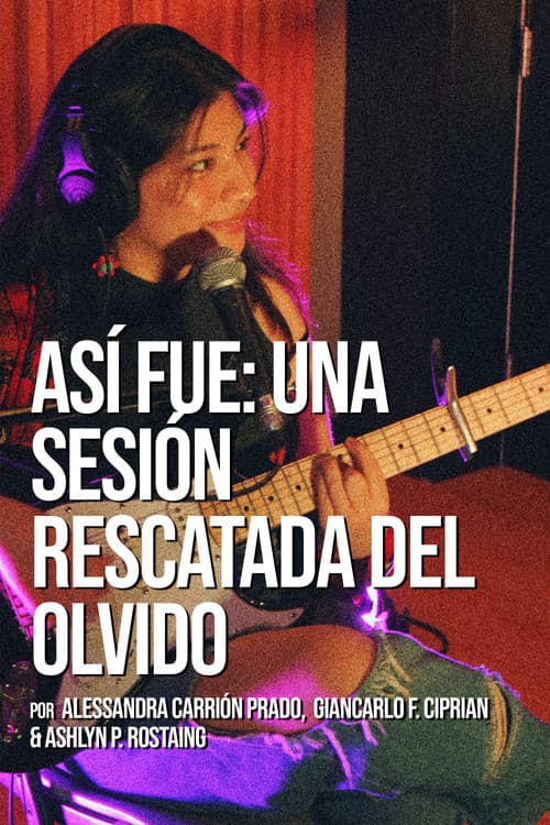 Así fue: Una sesión rescatada del olvido