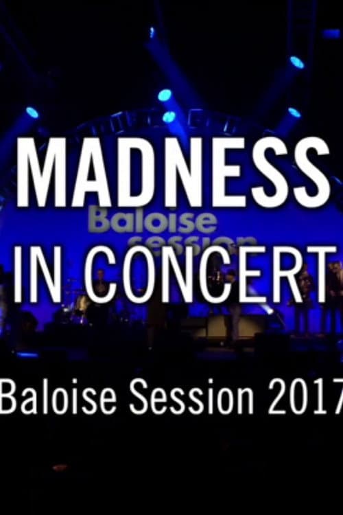 Madness - Baloise Session 2017