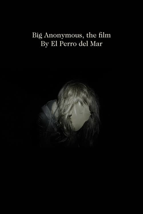 Big Anonymous, the film