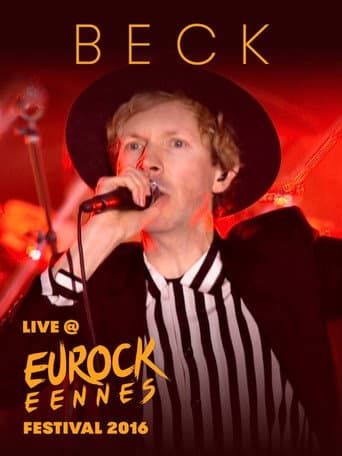 Beck - Live At Eurockéennes Festival 2016
