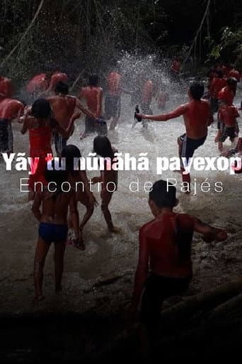 Yãy tu nũnãhã payexop: Encontro de Pajés