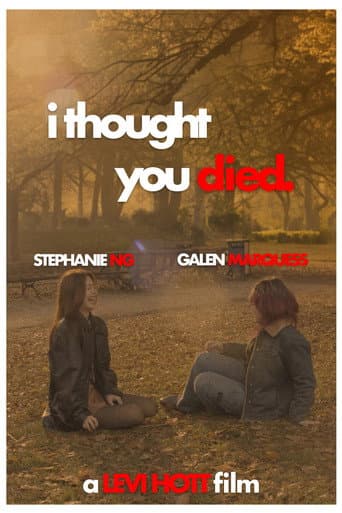 I thought you died.
