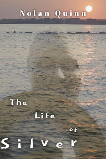 The Life of Silver