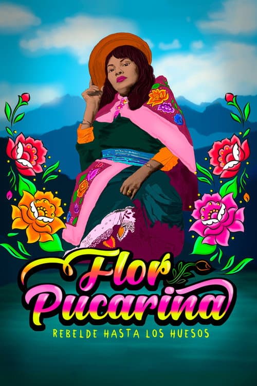 Flor Pucarina, Rebel to the Bones