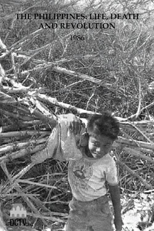 The Philippines: Life, Death and Revolution