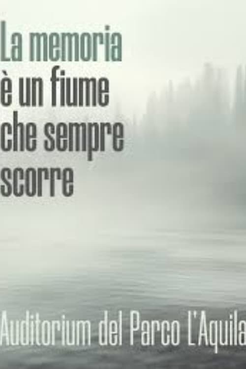 La memoria è un fiume che sempre scorre