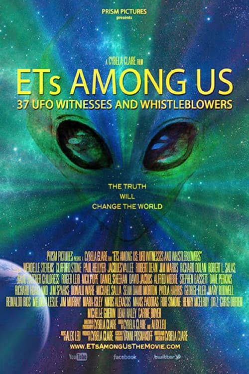 ETs Among Us: 37 UFO Witnesses and Whistleblowers