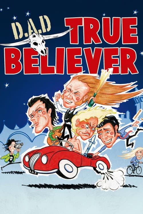 D.A.D.: True Believer
