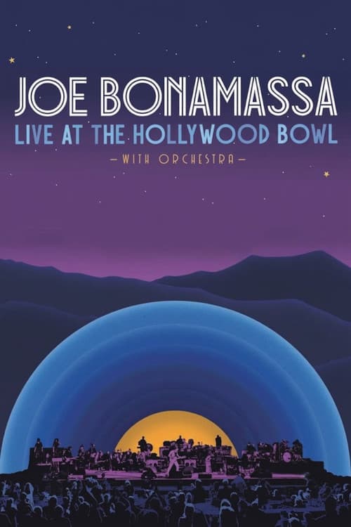 Joe Bonamassa - Live at the Hollywood Bowl with Orchestra