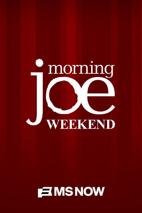 Morning Joe: Weekend