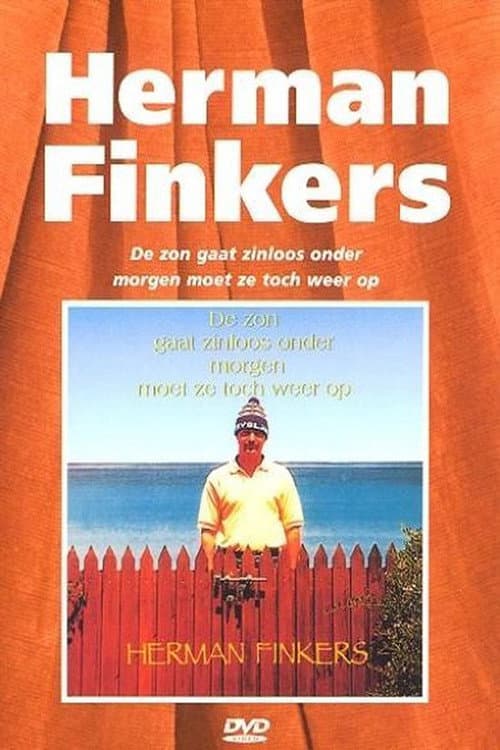 Herman Finkers: The Sun Sets Senselessly, Tomorrow It Must Rise Again Anyway