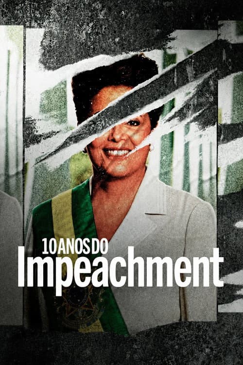 10 Anos do Impeachment