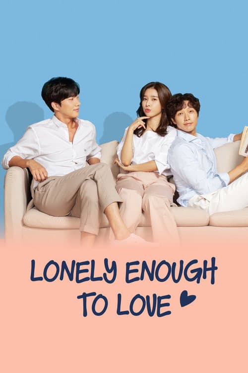 Lonely Enough to Love!