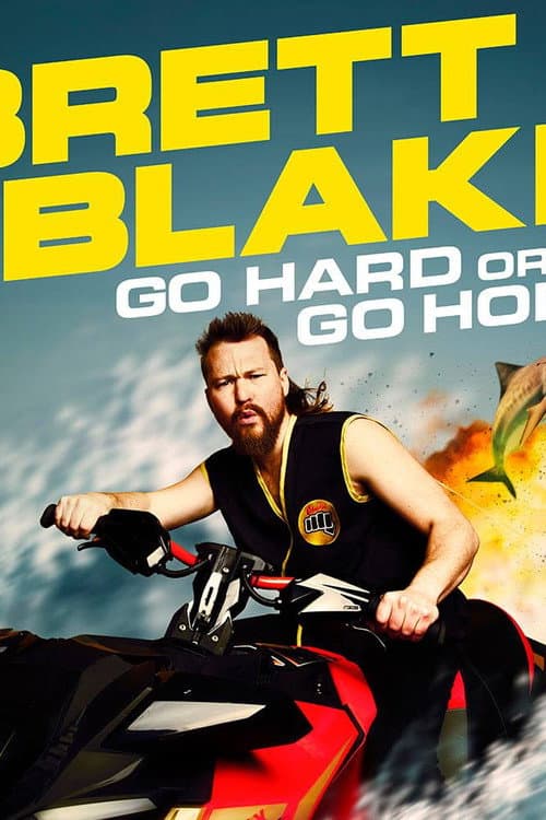 Brett Blake: Go Hard or Go Home